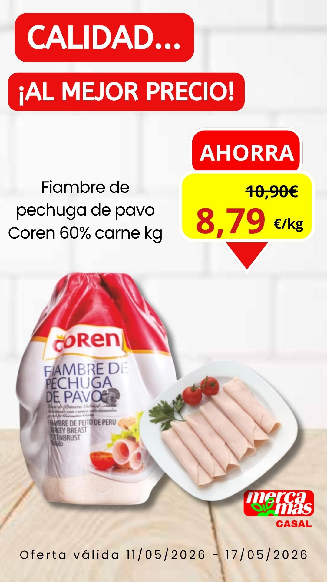Oferta de fiambre de pechuga de pavo Coren 60% carne en Mercamas Casal del 11 al 17 de mayo de 2026