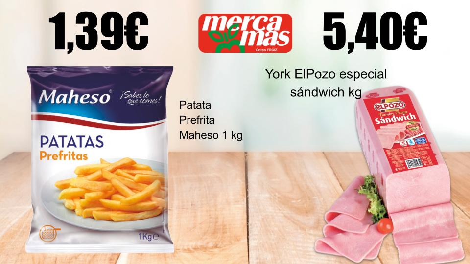 Oferta de patatas prefritas Maheso y york ElPozo en Mercamás Casal