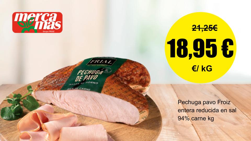 Oferta de pechuga de pavo Froiz reducida en sal en Mercamás Casal