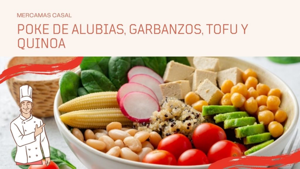 Poke de alubias, garbanzos, tofu y quinoa