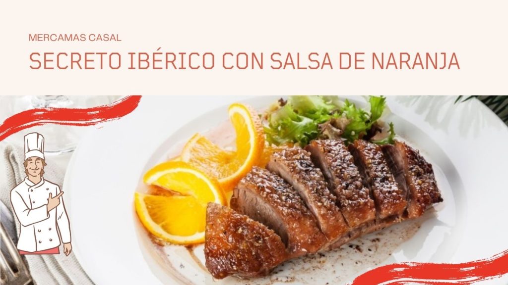 Secreto ibérico con salsa de naranja