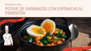 Potaje de garbanzos con espinacas al pimentón