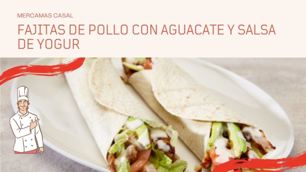 Fajitas de pollo con aguacate y salsa de yogur