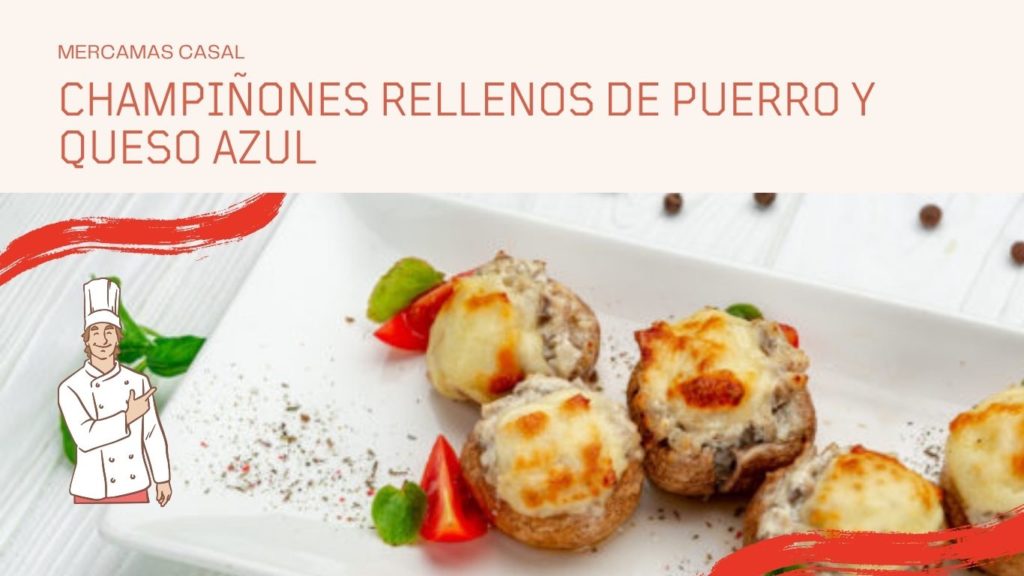 Champiñones rellenos de puerro y queso azul
