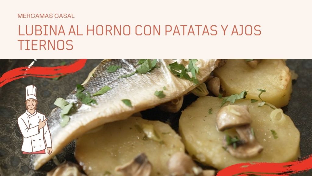 Lubina al horno con patatas y ajos tiernos