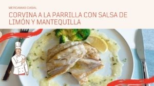 Corvina a la parrilla con salsa de limón y mantequilla