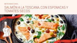 Salmón a la toscana, con espinacas y tomates secos