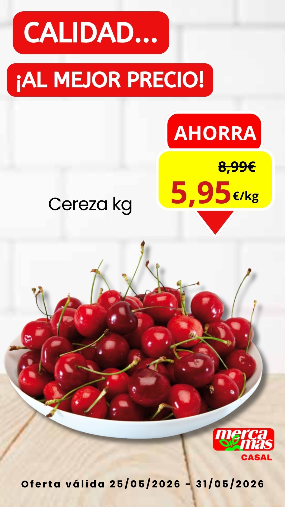 Cerezas frescas en oferta en Mercamas Casal del 25 al 31 de mayo de 2026