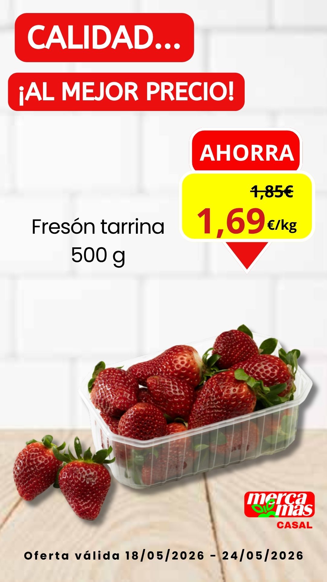 Oferta de fresón en tarrina de 500 g en Mercamás Casal por 1,69 € del 18 al 24 de mayo de 2026