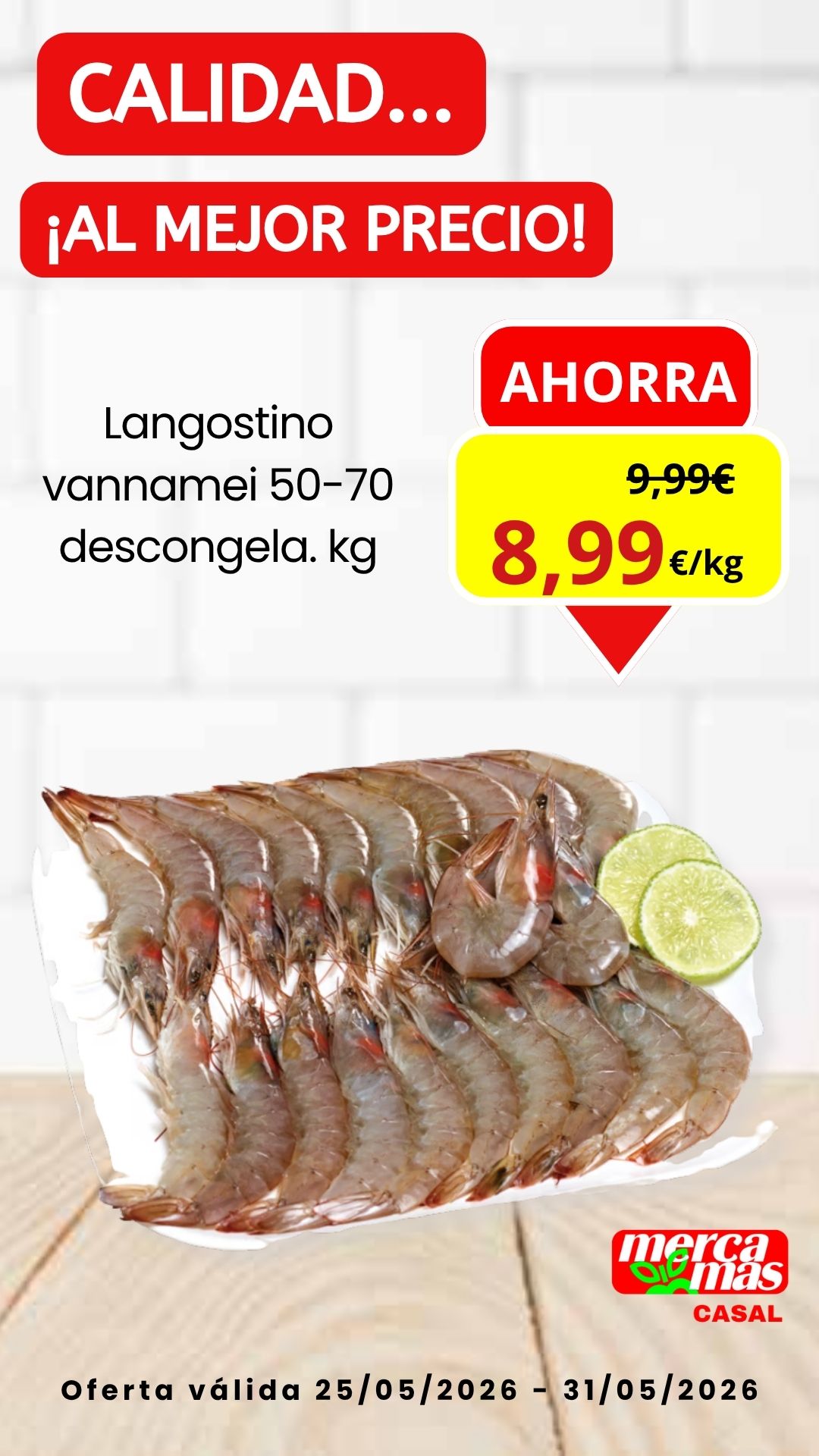 Langostino vannamei 50-70 descongelado en oferta en Mercamas Casal del 25 al 31 de mayo de 2026