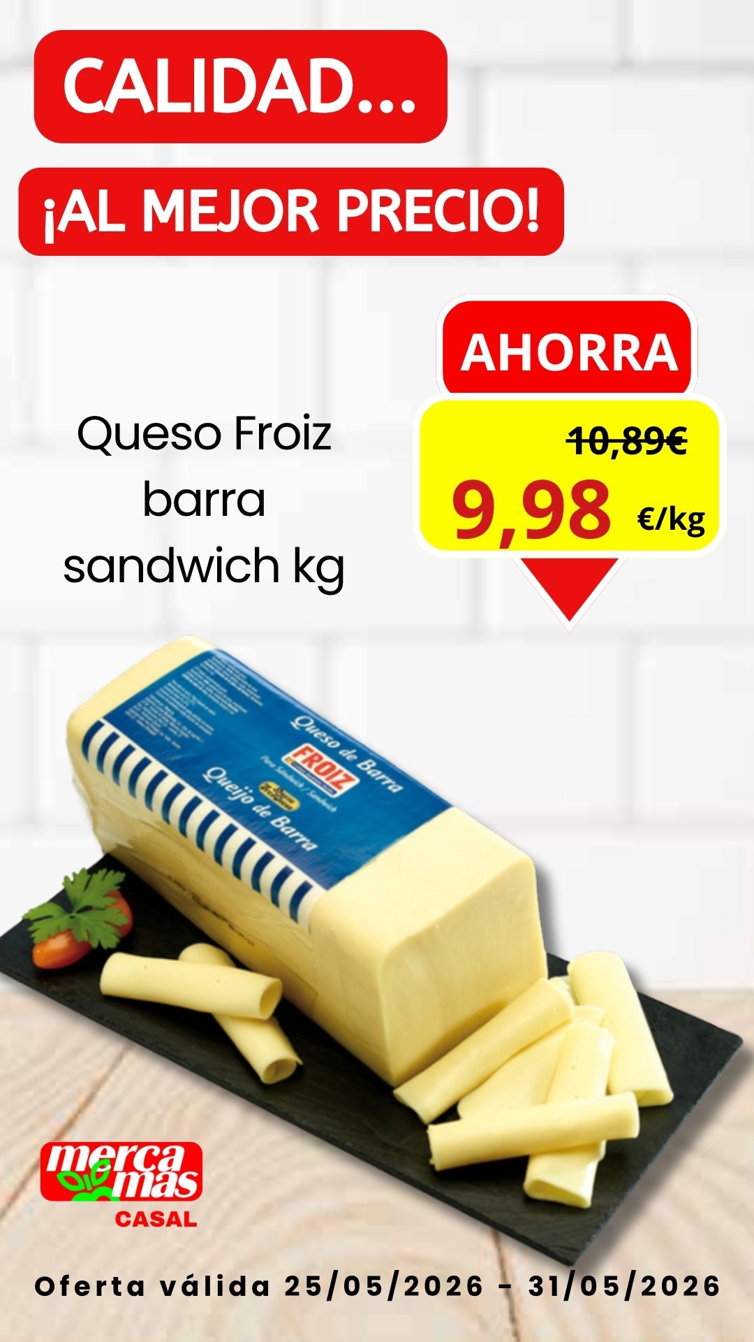 Queso barra sandwich Froiz en oferta en Mercamas Casal del 25 al 31 de mayo de 2026