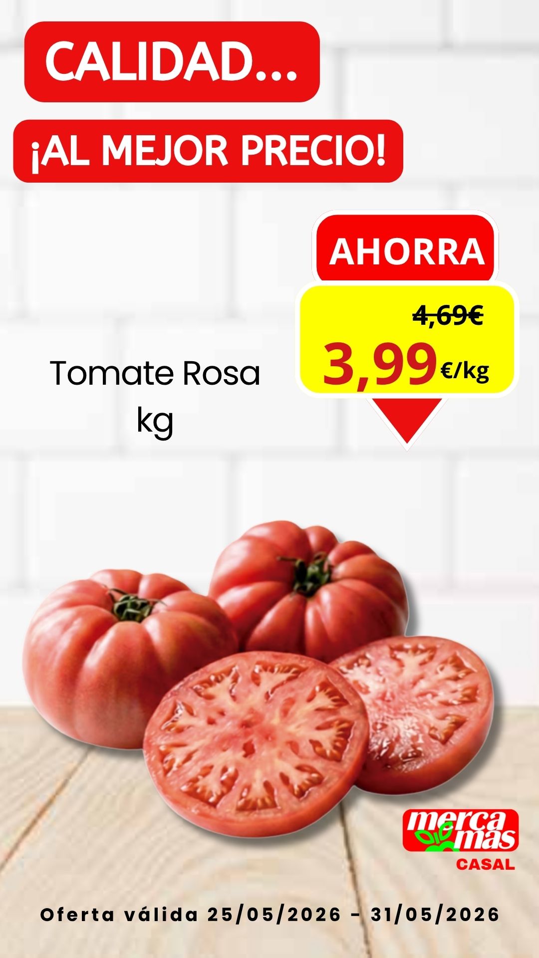 Tomate rosa fresco en oferta en Mercamas Casal del 25 al 31 de mayo de 2026