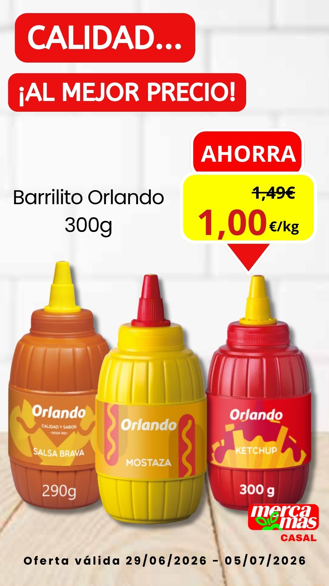 Barrilito Orlando 300 g de ketchup, mostaza o salsa brava en oferta en Mercamás Casal del 29 de junio al 5 de julio.