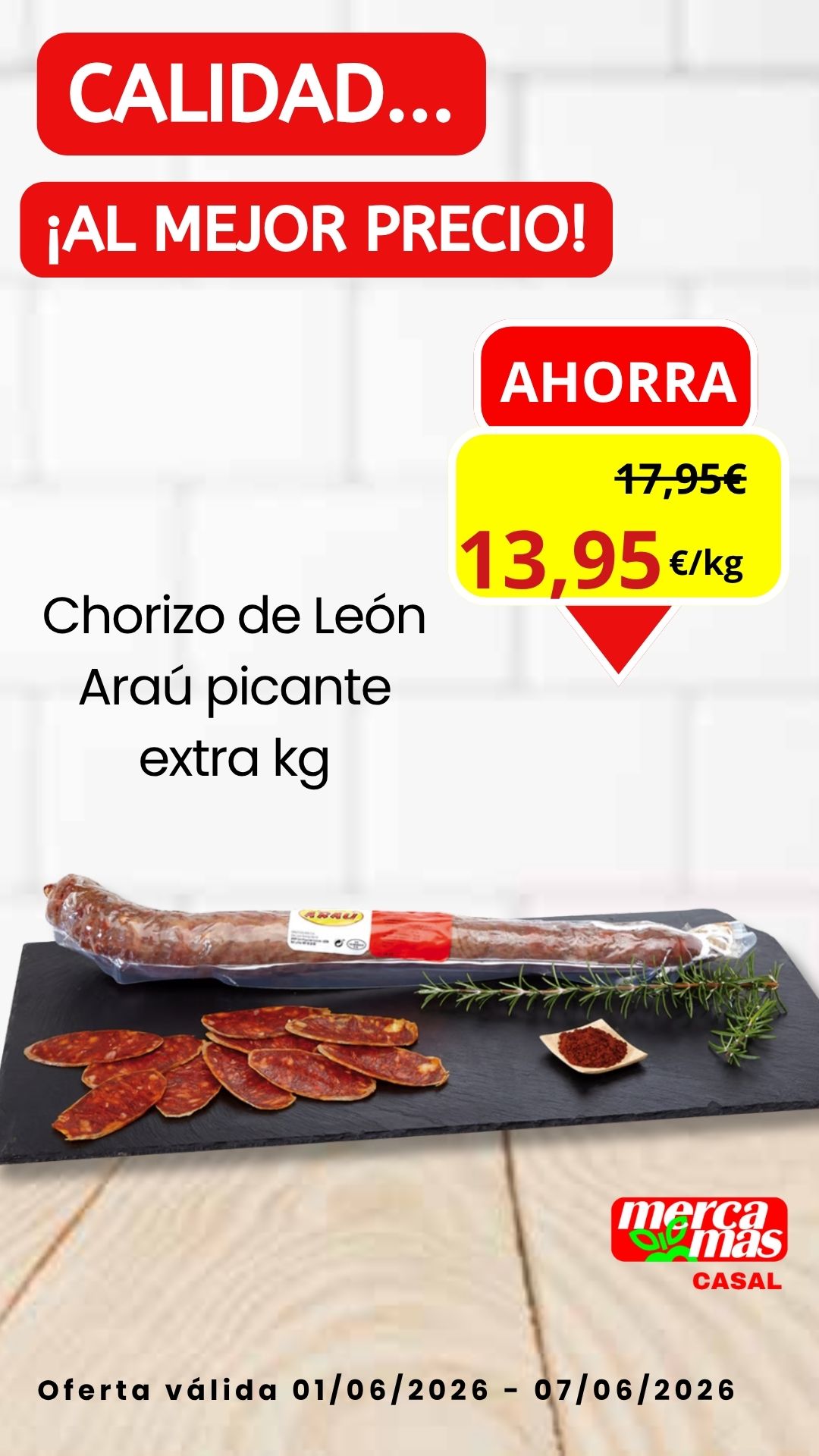Oferta chorizo de León Araú picante extra al peso en Mercamás Casal