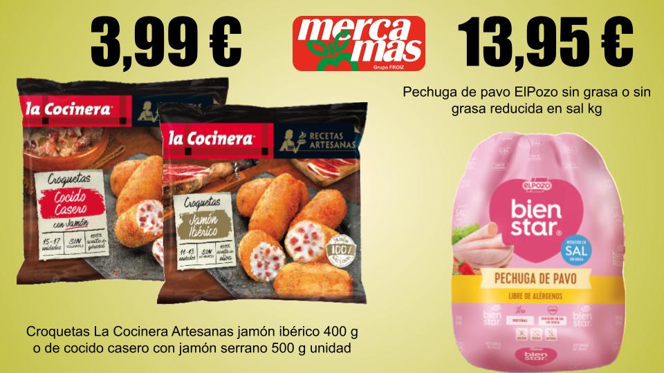 Croquetas La Cocinera y pechuga de pavo ElPozo en oferta en Mercamas Casal
