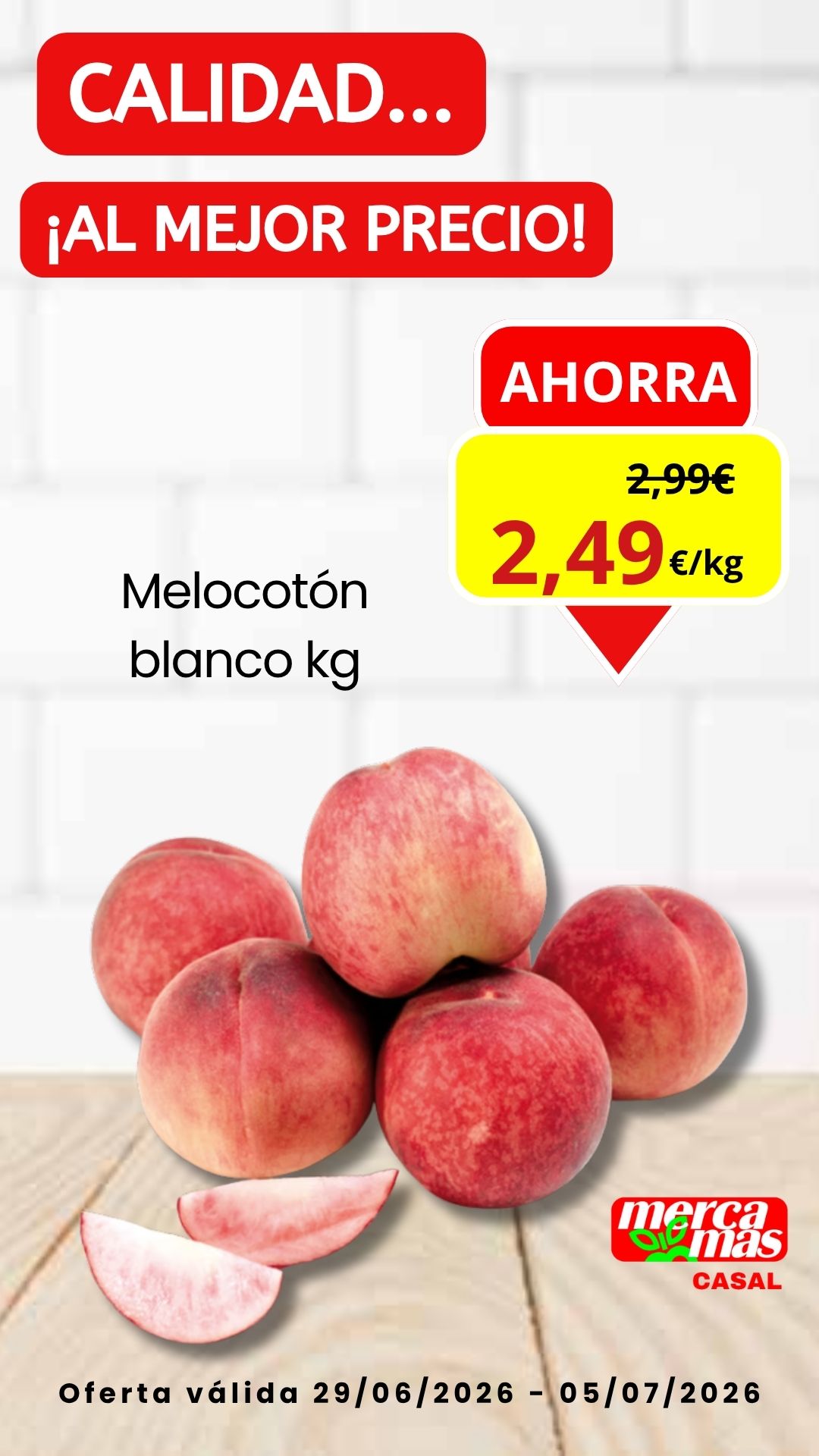 Melocotón blanco fresco en oferta en Mercamás Casal del 29 de junio al 5 de julio.
