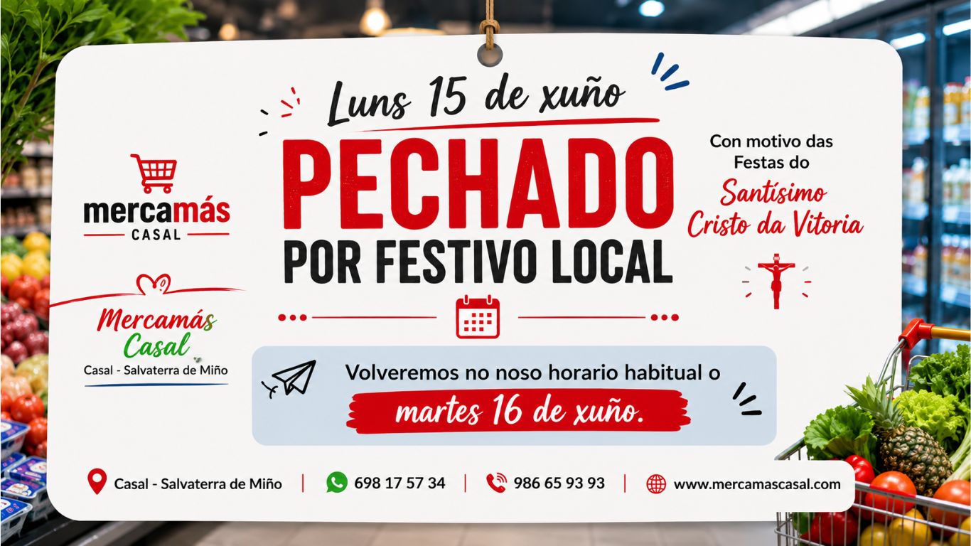 Cartel informativo de Mercamás Casal anunciando el cierre por festivo local el lunes 15 de junio de 2026 con motivo de las Fiestas del Santísimo Cristo da Vitoria en Salvaterra de Miño.