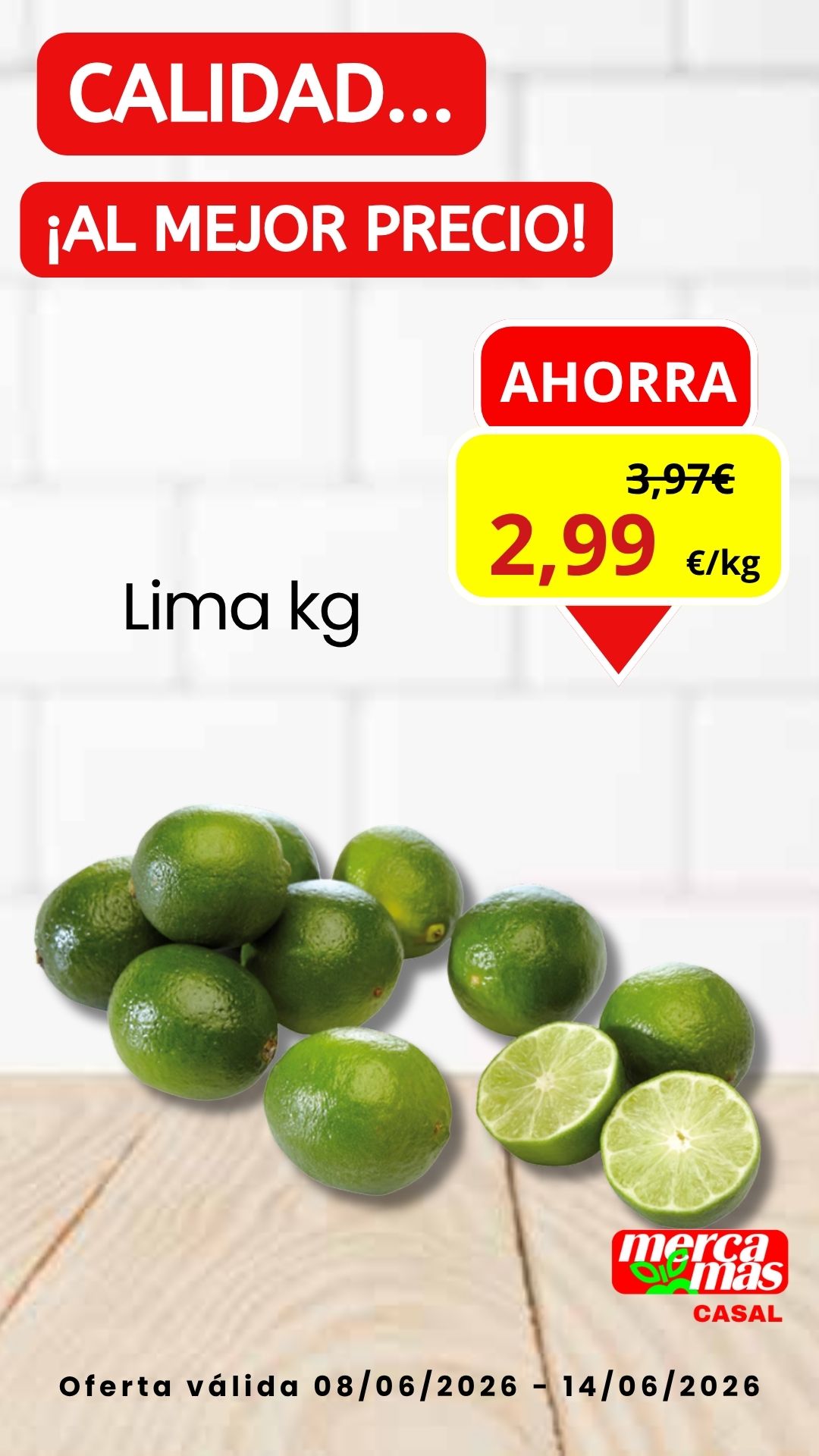 Oferta de lima fresca por kilo en Mercamás Casal del 8 al 14 de junio.