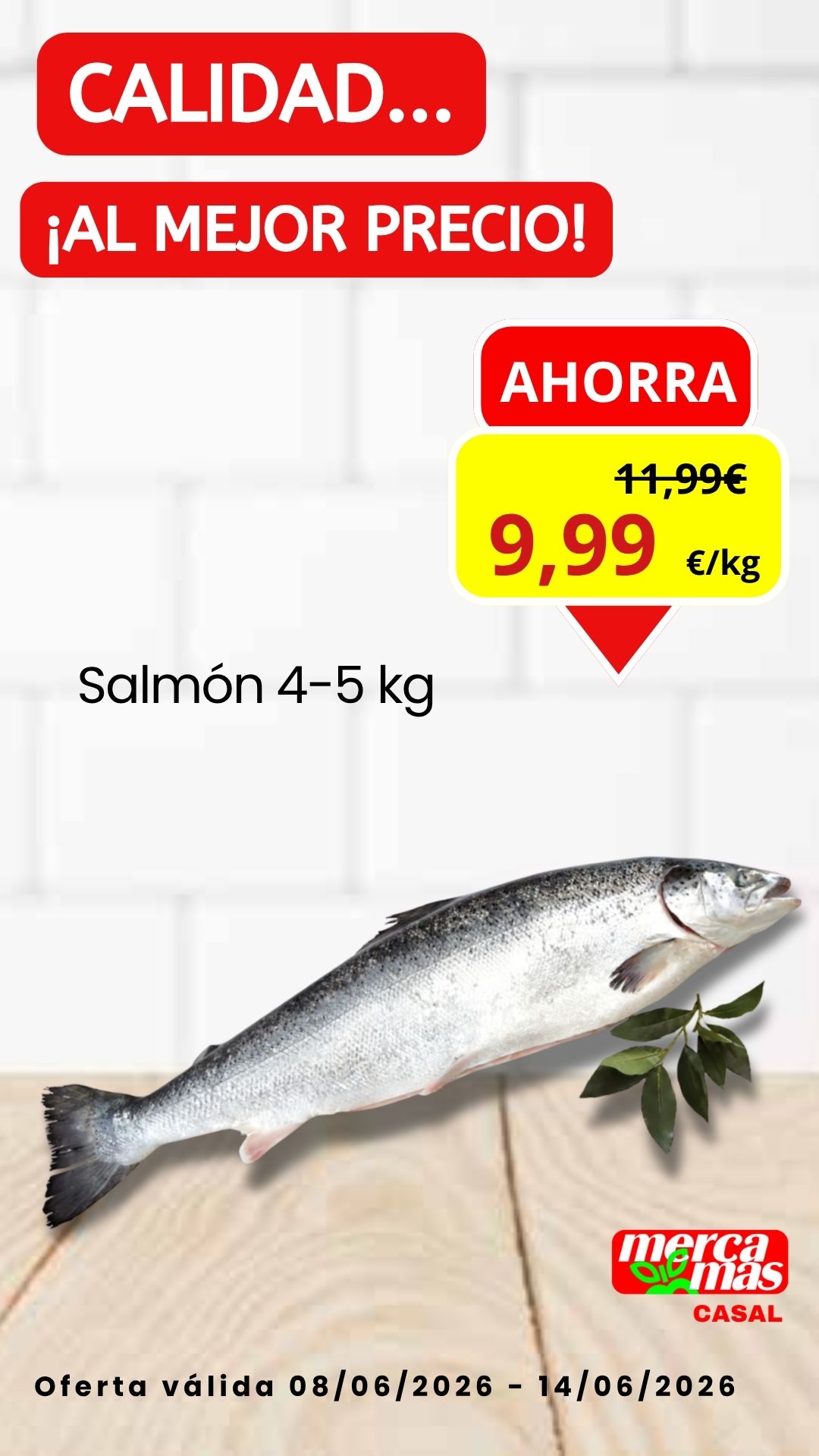 Oferta de salmón entero de 4 a 5 kg en Mercamás Casal del 8 al 14 de junio.