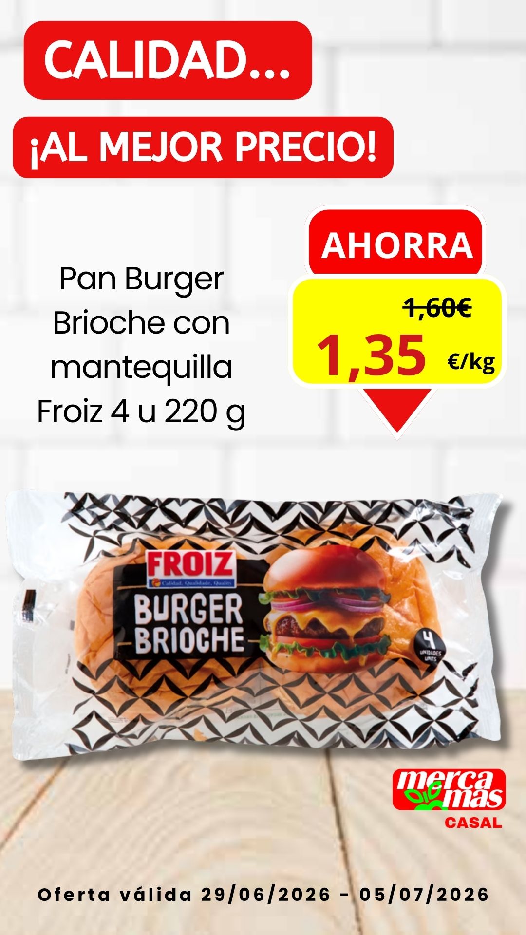 Pan Burger Brioche con mantequilla Froiz de 4 unidades y 220 g en oferta en Mercamás Casal del 29 de junio al 5 de julio.