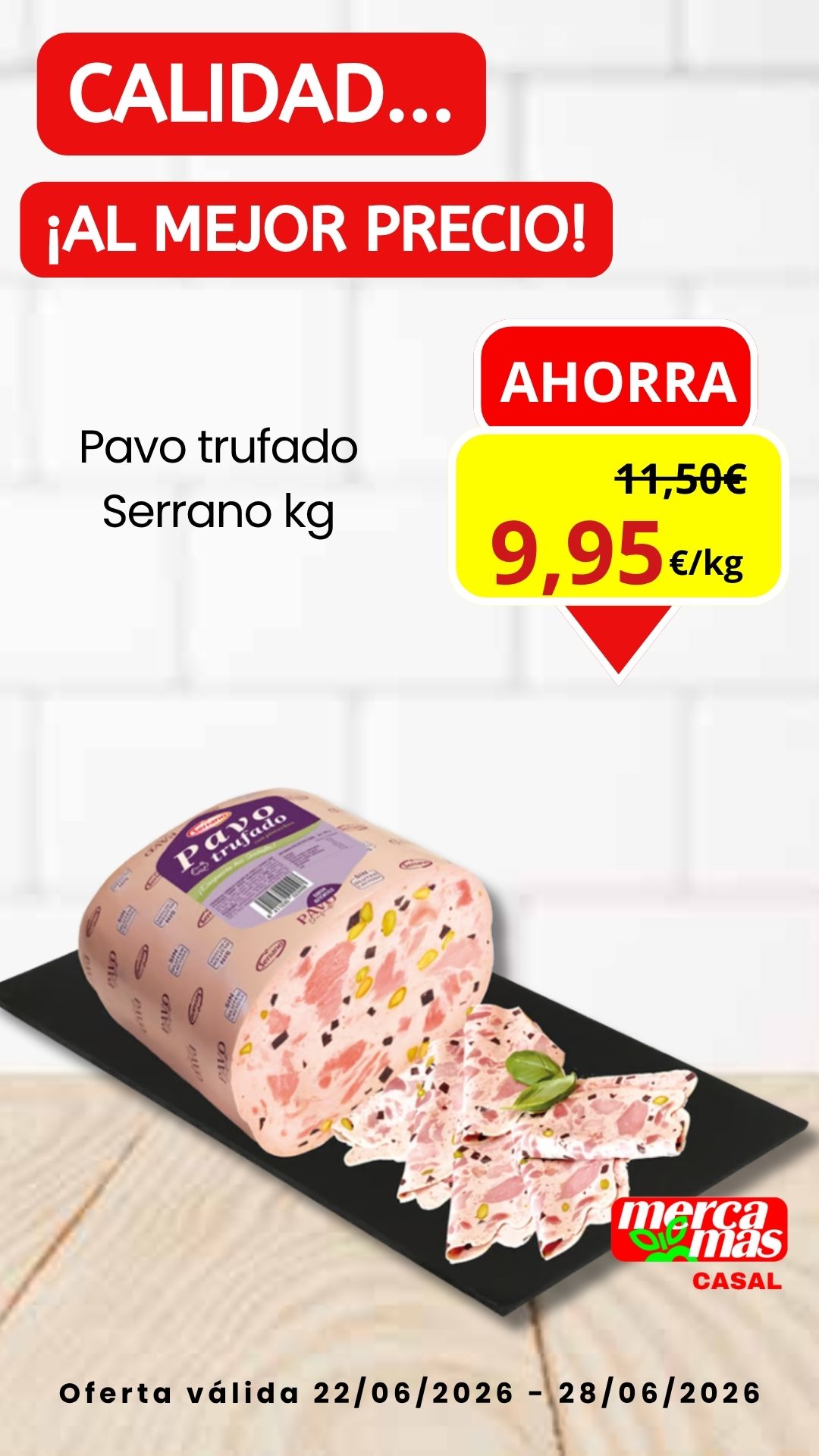 Pavo trufado Serrano al corte en oferta semanal en Mercamas Casal.