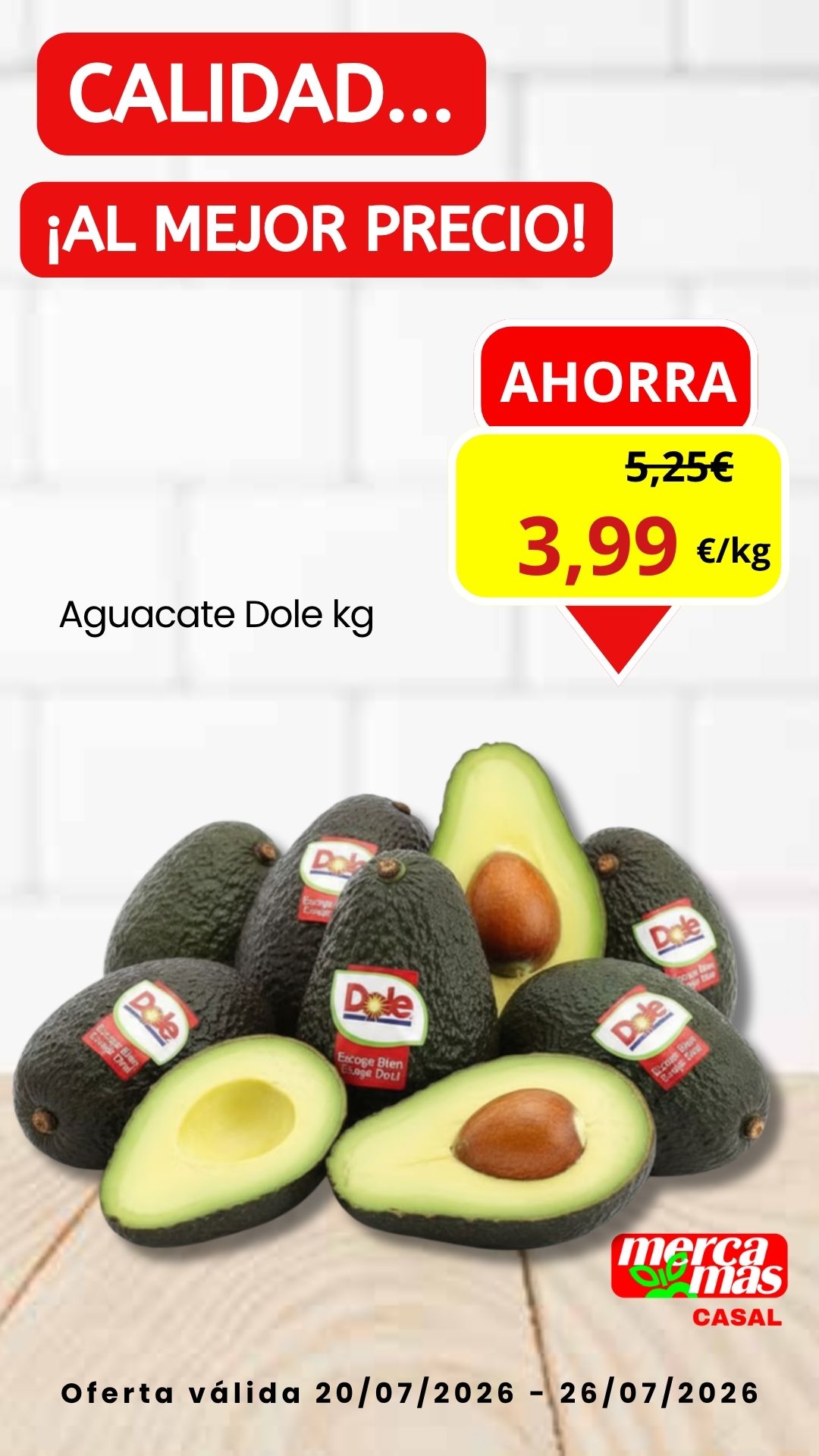 Oferta de aguacate Dole en Mercamás Casal del 20 al 26 de julio de 2026.