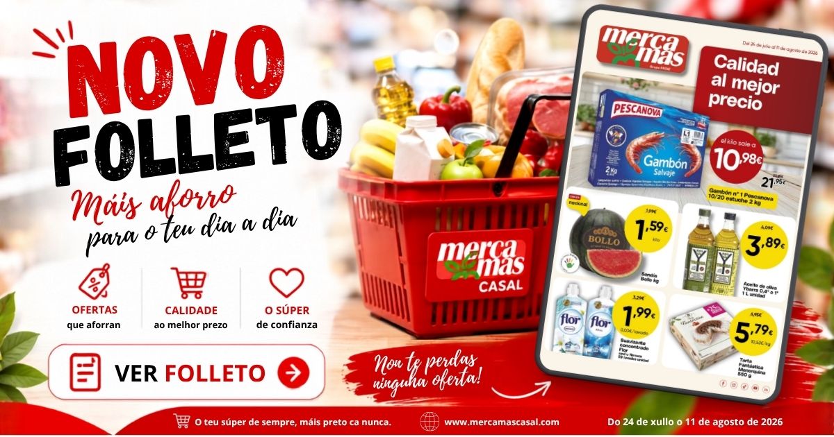 Banner del nuevo folleto de ofertas de Mercamás Casal válido del 24 de julio al 11 de agosto de 2026 con promociones en alimentación, frescos, droguería y productos para el día a día.