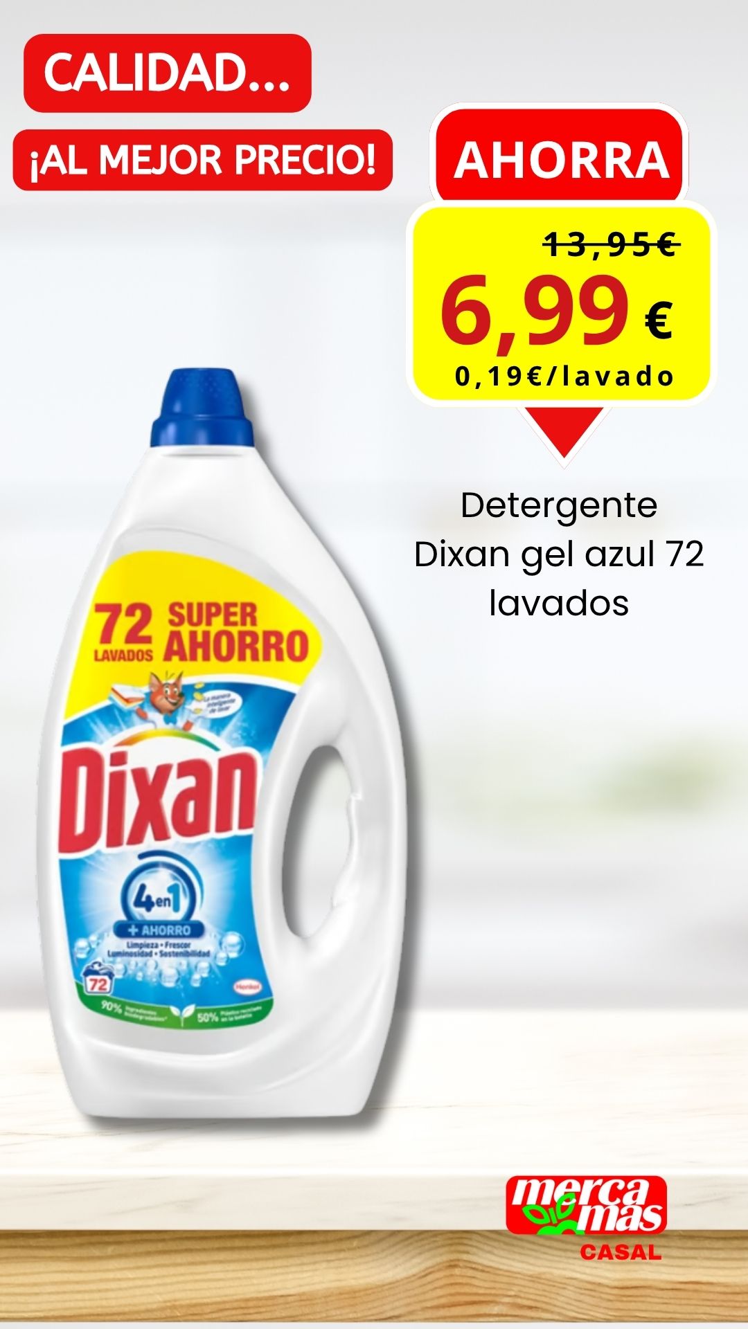 Oferta de detergente Dixan Gel Azul de 72 lavados por 6,99 € en Mercamás Casal. Promoción válida del 6 al 12 de julio de 2026.