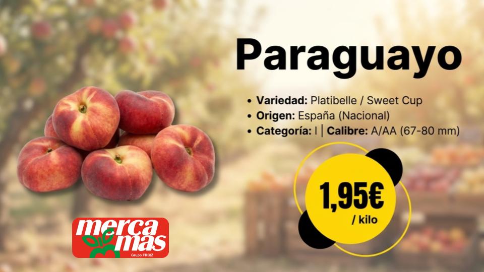 Paraguayo variedad Platibelle o Sweet Cup de origen nacional en oferta en Mercamás Casal a 1,95 €/kg.