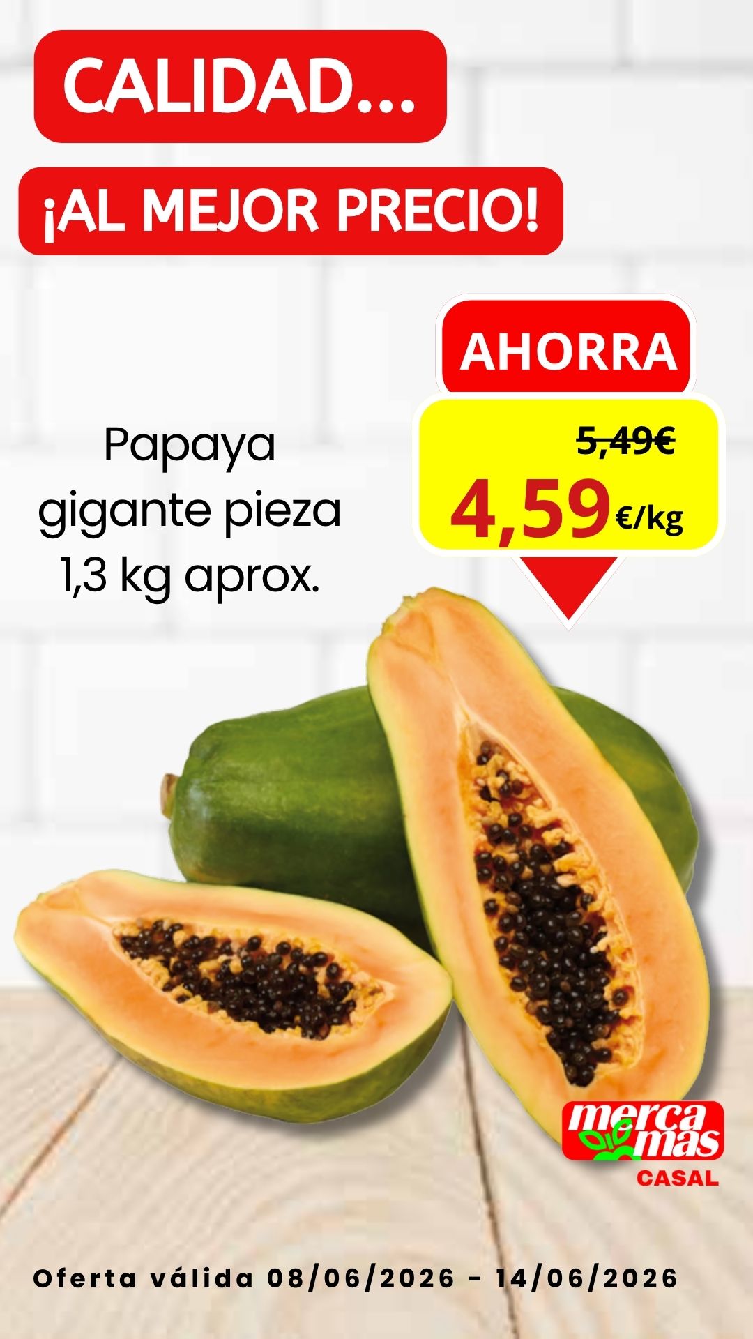 Oferta papaya gigante en Mercamas Casal