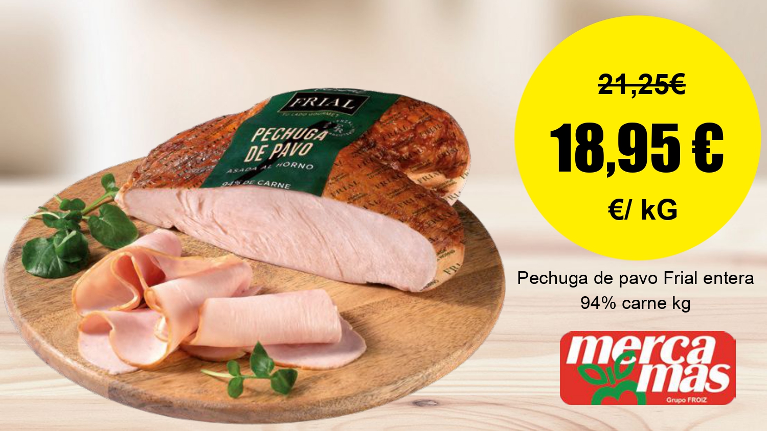 Pechuga de pavo Frial 94% carne en oferta en Mercamas Casal