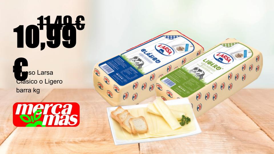 Queso Larsa clásico o ligero en oferta en Mercamás Casal