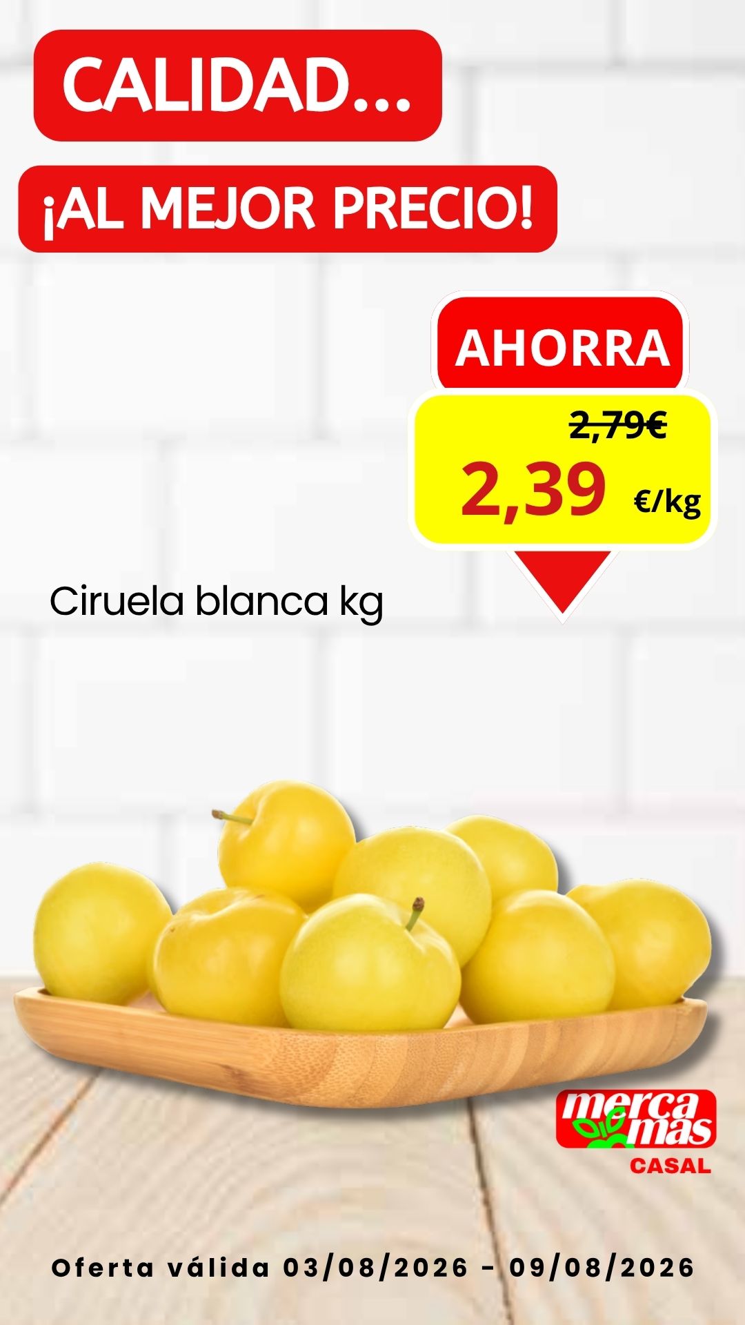 Oferta semanal de ciruela blanca del 3 al 9 de agosto de 2026 en Mercamas Casal