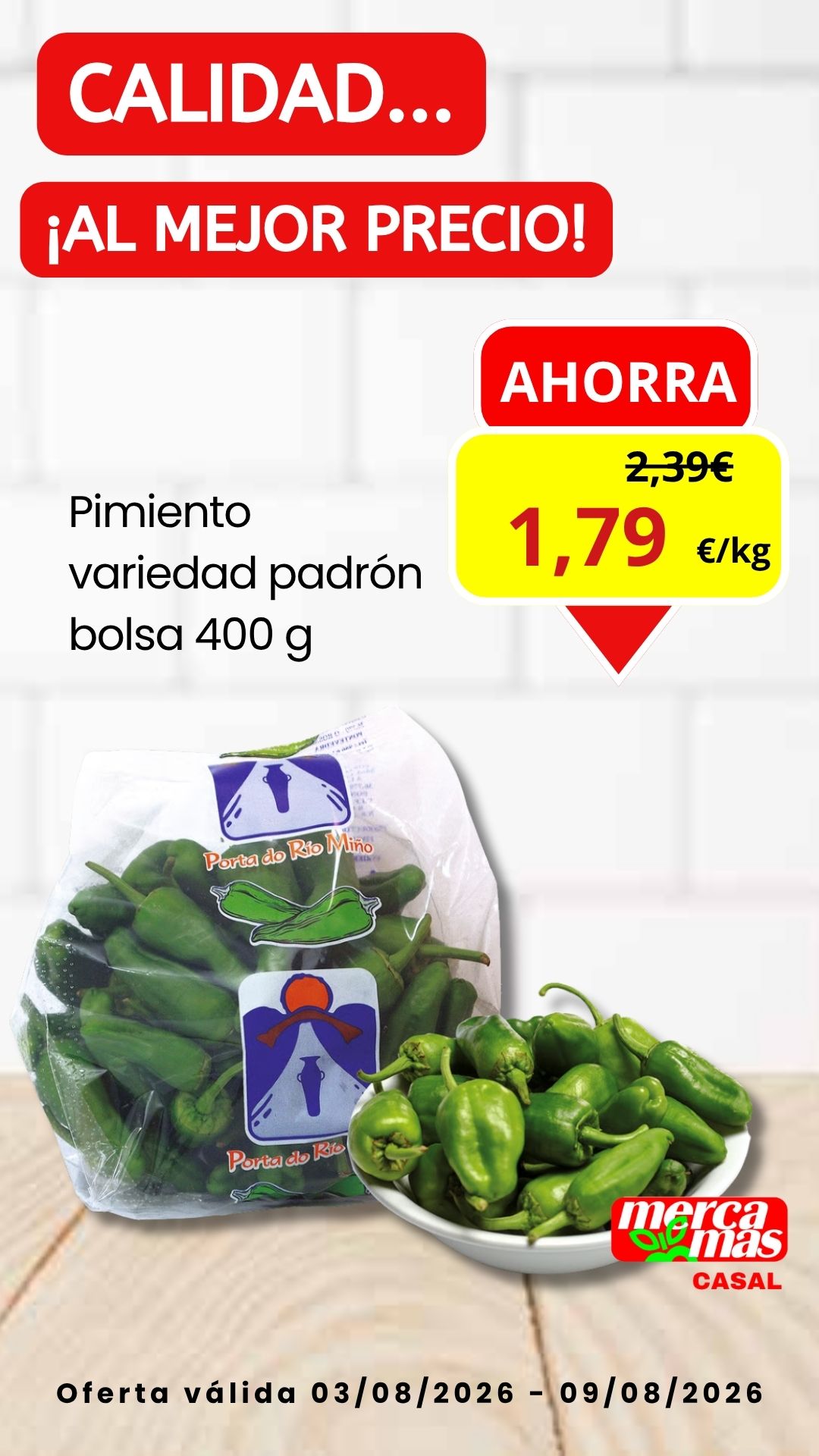 Oferta semanal de pimiento variedad Padrón en bolsa de 400 g del 3 al 9 de agosto de 2026 en Mercamas Casal