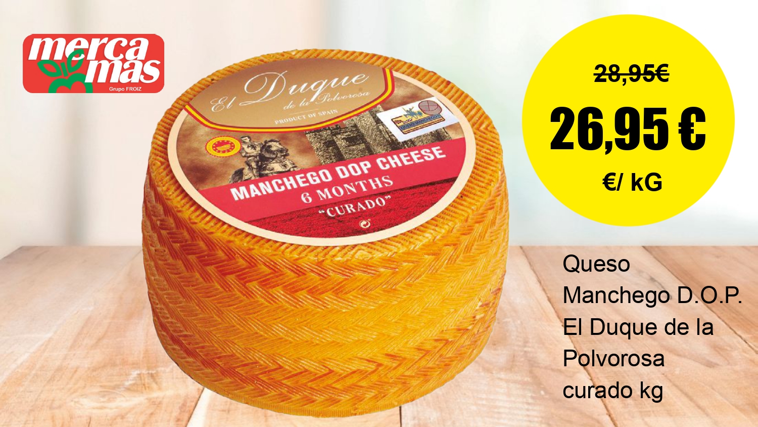 Queso Manchego DOP El Duque de la Polvorosa curado en oferta en Mercamás Casal