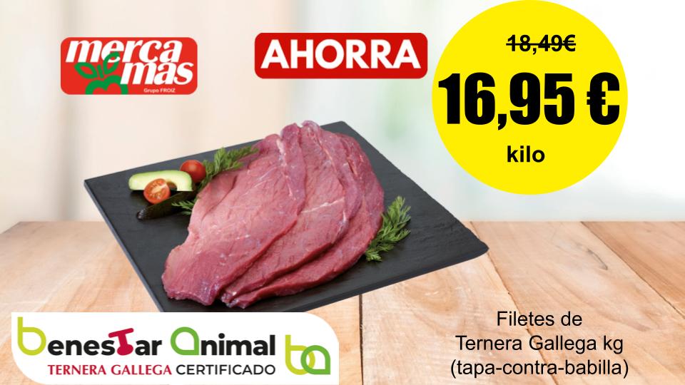 Filetes de Ternera Gallega tapa, contra o babilla en oferta en Mercamás Casal