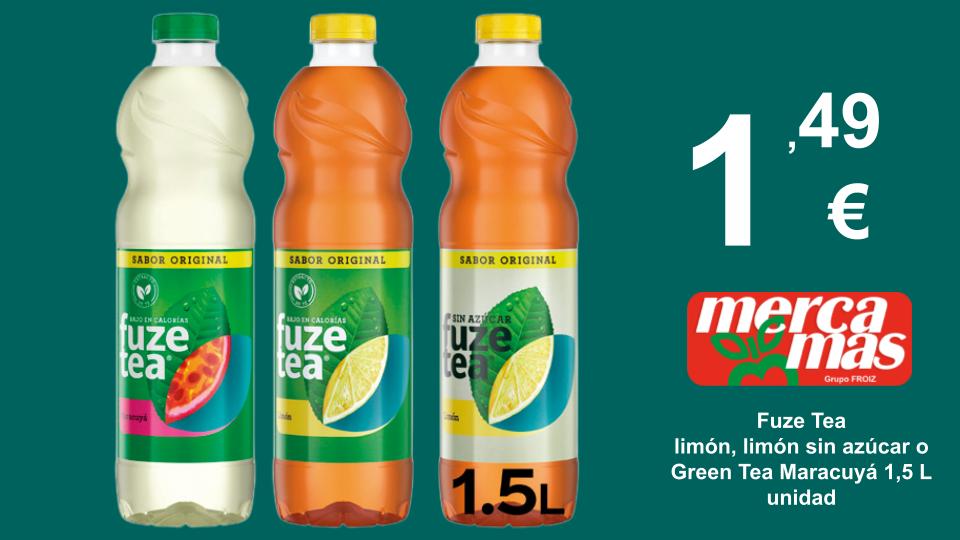 Botellas de Fuze Tea de limón, limón sin azúcar y Green Tea maracuyá de 1,5 litros a 1,49 € en Mercamás Casal.